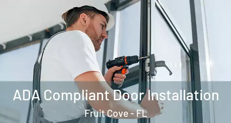  ADA Compliant Door Installation Fruit Cove - FL