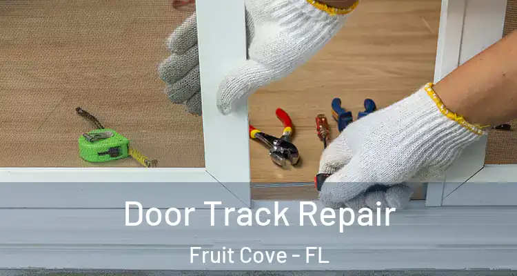  Door Track Repair Fruit Cove - FL