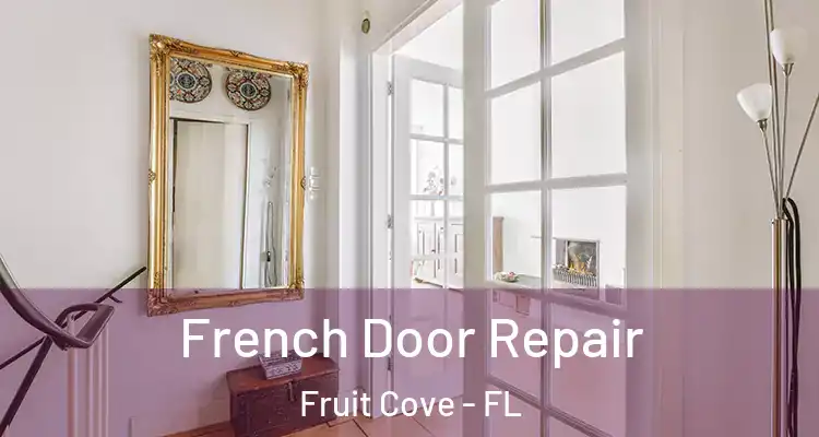  French Door Repair Fruit Cove - FL