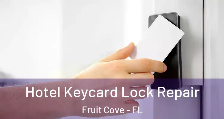  Hotel Keycard Lock Repair Fruit Cove - FL