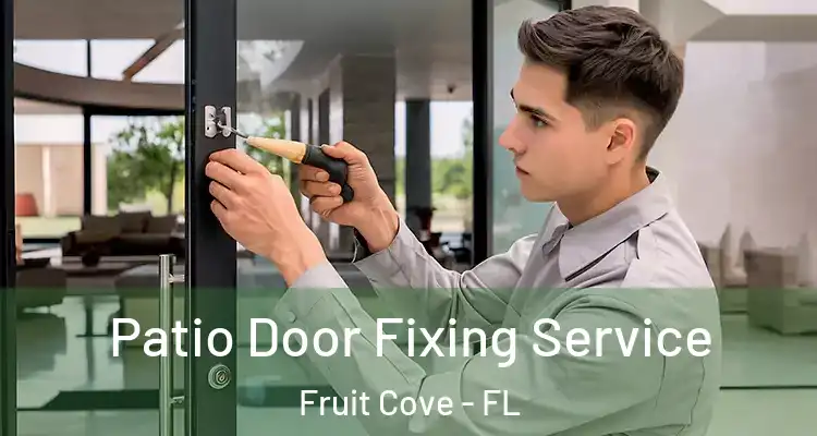  Patio Door Fixing Service Fruit Cove - FL