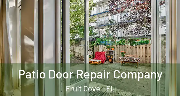  Patio Door Repair Company Fruit Cove - FL