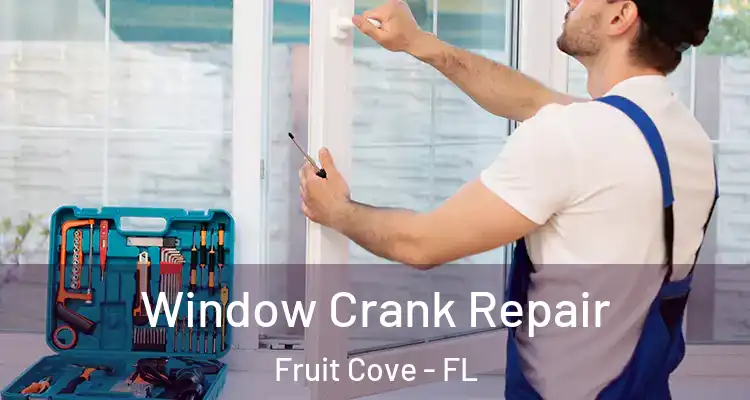  Window Crank Repair Fruit Cove - FL